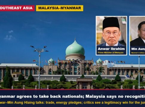 Myanmar Agrees to Take Back Its Nationals as Anwar Hosts Min Aung Hlaing; Malaysia Says Talks Do Not Mean Recognition