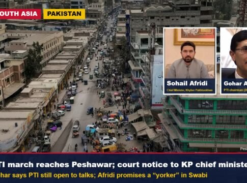 PTI Long March Reaches Peshawar as High Court Issues Notice to KP Chief Minister Over Use of State Resources; Gohar Says Party Still Open to Talks