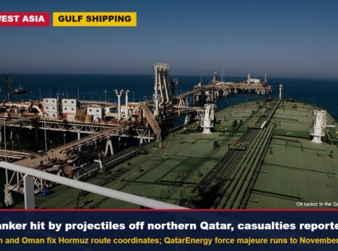 Tanker Hit by Projectiles Off Northern Qatar, Casualties Reported; Iran and Oman Agree Hormuz Route Coordinates