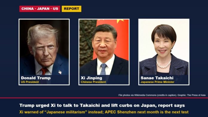 Trump urged Xi to talk to Takaichi and lift export curbs on Japan, report says File photos of Donald Trump, Xi Jinping and Sanae Takaichi side by side